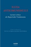 iluziaAnticomunismului iluziaAnticomunismului